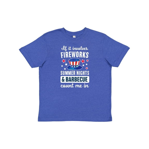 Inktastic 4th of July If It Involves Fireworks Summer Nights & Barbecue Count Me In Youth T-Shirt