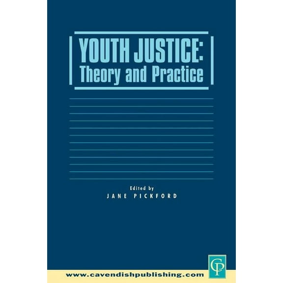 Youth Justice: Theory & Practice, (Paperback)