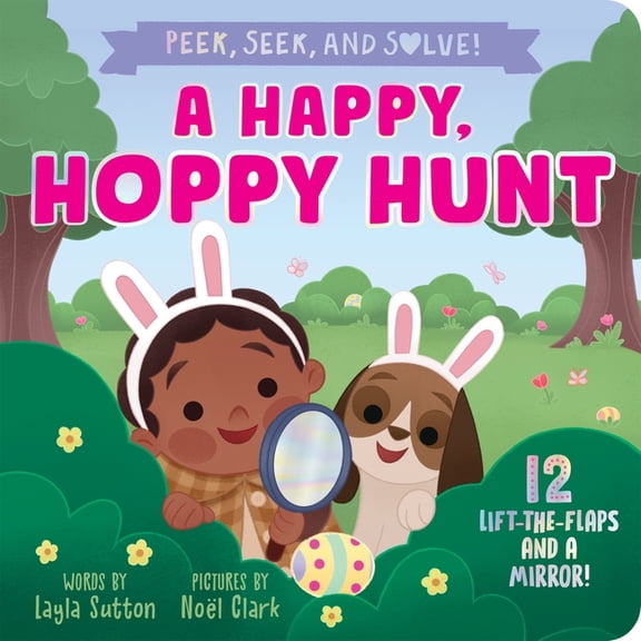 Peek, Seek, & Solve A Happy, Hoppy Hunt, (Board Book)