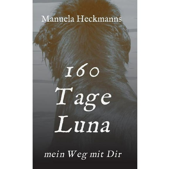 160 Tage Luna (Paperback)