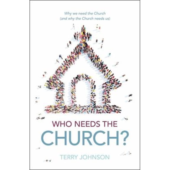 Pre-Owned Who Needs the Church? : Why We Need the Church (and Why the Church Needs Us) (Hardcover) 9781527108356