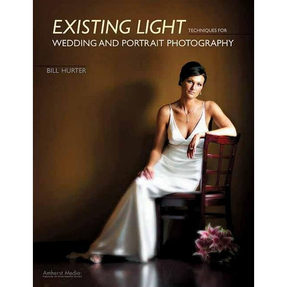 Existing Light Techniques for Wedding and Portrait Photography (Paperback)