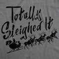 thumbnail image 2 of Mens Totally Sleighed It T shirt Funny Sarcastic Santa Reindeer Christmas Tee Graphic Tees, 2 of 9