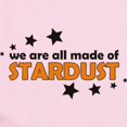 thumbnail image 2 of CafePress - We Are All Made Of Stardust Infant Bodysuit - Baby Light Bodysuit, Size Newborn - 24 Months, 2 of 4