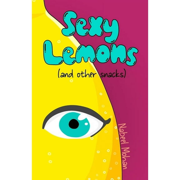 Sexy Lemons (and other snacks) (Paperback)