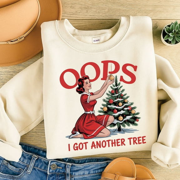 Oops I Got Another Tree Christmas Sweatshirt – Funny Retro Holiday