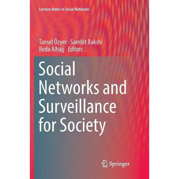 Lecture Notes in Social Networks Social Networks and Surveillance for Society, (Paperback)