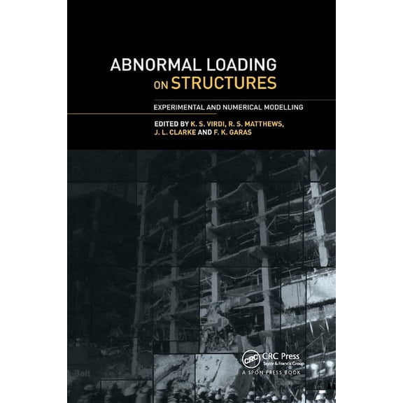 Abnormal Loading on Structures: Experimental and Numerical Modelling, (Paperback)