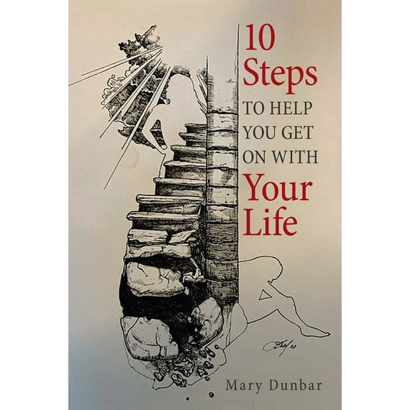10 Steps to Help You Get on with Your Life (Paperback)