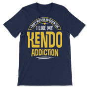 Funny Kendo T-Shirt - I Like My Addiction