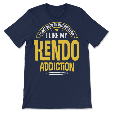 Funny Kendo T-Shirt - I Like My Addiction