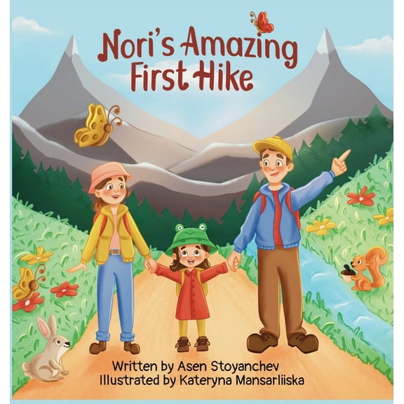 Nori's Amazing First Hike: An Engaging And Educational Children's Picture Book About Hiking And Nature Appreciation, (Hardcover)