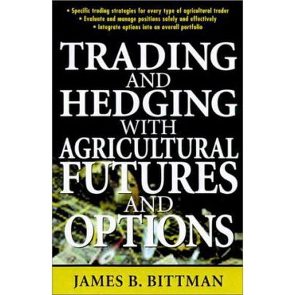 Pre-Owned Trading and Hedging with Agricultural Futures and Options (Hardcover) 0071365028 9780071365024