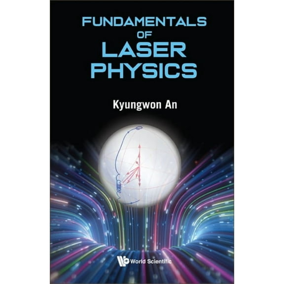 Fundamentals of Laser Physics, (Hardcover)
