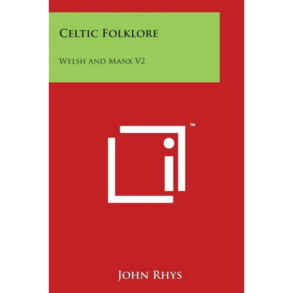 Celtic Folklore : Welsh and Manx V2 (Paperback)