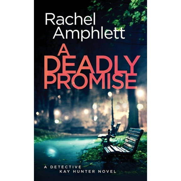Detective Kay Hunter A Deadly Promise: A Detective Kay Hunter crime thriller, Book 13, (Paperback)