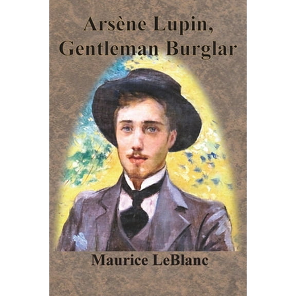 Arsène Lupin, Gentleman Burglar (Paperback) by Maurice LeBlanc, George Morehead