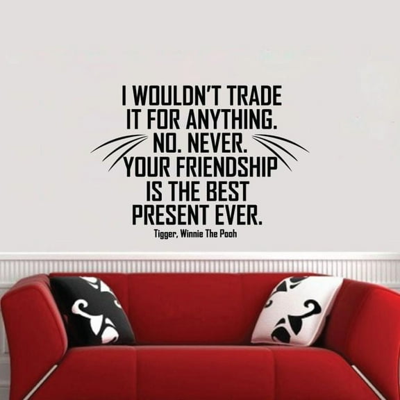 Your Friendship Is he Best Present Ever - Tigger Quote Winnie The Pooh Vinyl Wall Art Decal Sticker Winnie The Pooh And Tigger Kids Room Boys Girls Home Wall Living Room Decoration Size (40x24 inch)