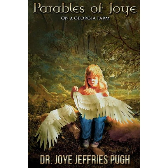 Parables of Joye - On A Georgia Farm, (Paperback)