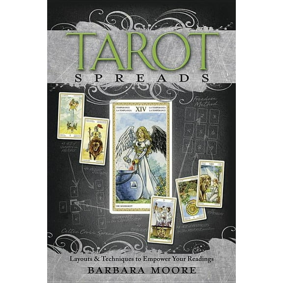 Tarot Spreads: Layouts & Techniques to Empower Your Readings, (Paperback)