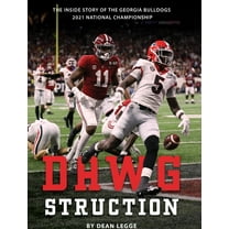 Dawgstruction: The Inside Story of the Georgia Bulldogs 2021 National Championship, (Hardcover)