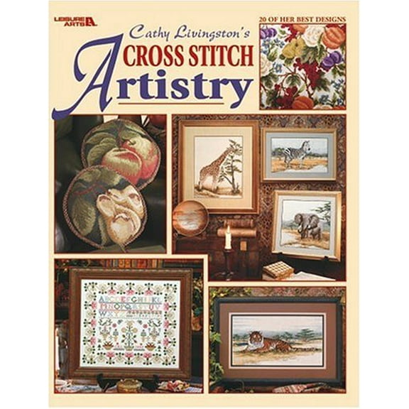 Pre-Owned Cathy Livingston's Cross Stitch Artistry (Leisure Arts #3512) (Paperback) 1574863738 9781574863734