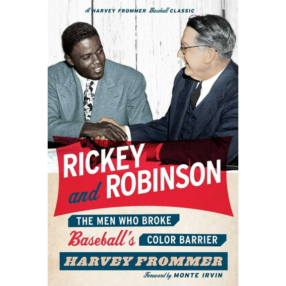 Rickey and Robinson: The Men Who Broke Baseball's Color Barrier, (Paperback)