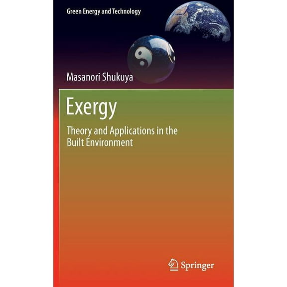 Green Energy and Technology Exergy: Theory and Applications in the Built Environment, (Hardcover)