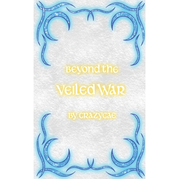 Beyond the Veiled War, (Paperback)