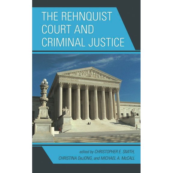 Rehnquist Court and Criminal Justice, (Paperback)