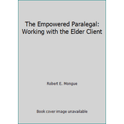 The Empowered Paralegal: Working with the Elder Client [Paperback - Used]