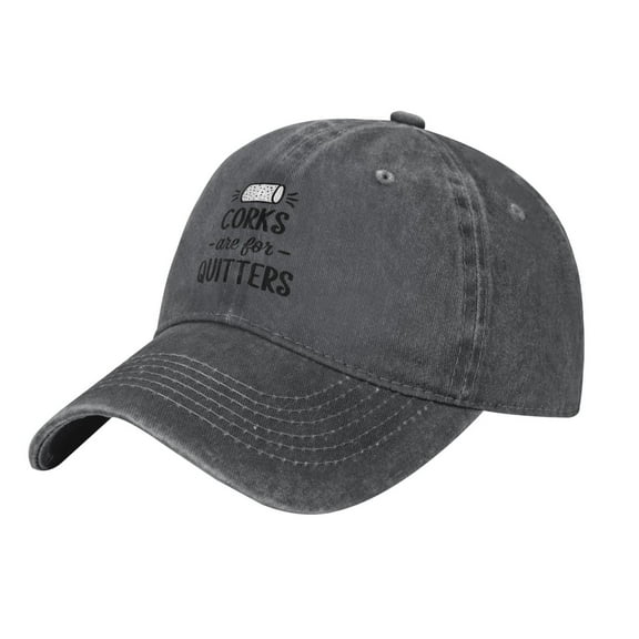 Corks Are For Quitters Adult Adjustable Classic Washed Casquette Cap Hat Baseball Cap For Man For Woman