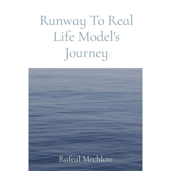 Runway To Real Life Model's Journey, (Paperback)