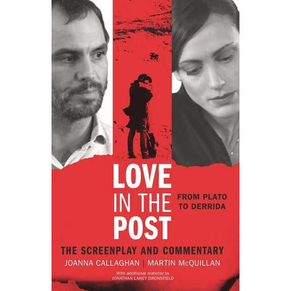 Love in the Post: From Plato to Derrida: The Screenplay and Commentary, (Hardcover)