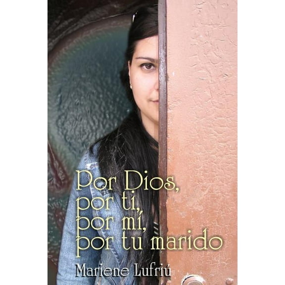 Por Dios, Por Ti, Por Mi, Por Tu Marido : Poesia