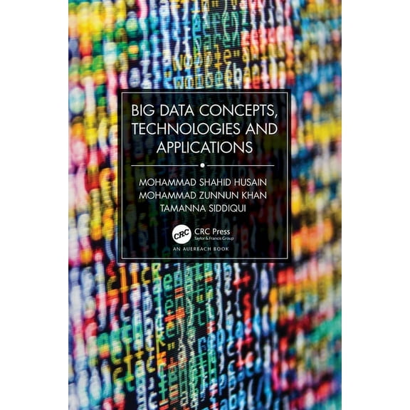 Big Data Concepts, Technologies, and Applications, (Paperback)