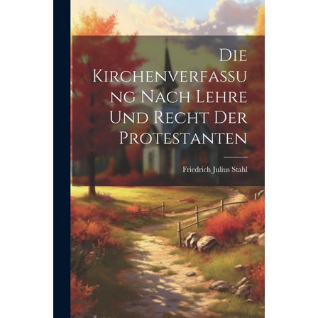 Die Kirchenverfassung nach Lehre und Recht der Protestanten (Paperback)
