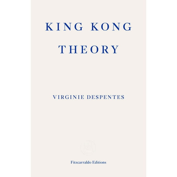 King Kong Theory, (Paperback)