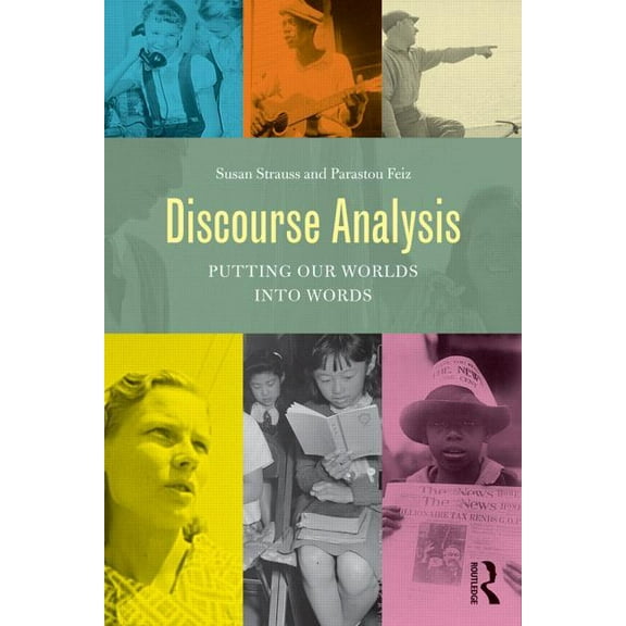 Discourse Analysis: Putting Our Worlds Into Words, (Paperback)