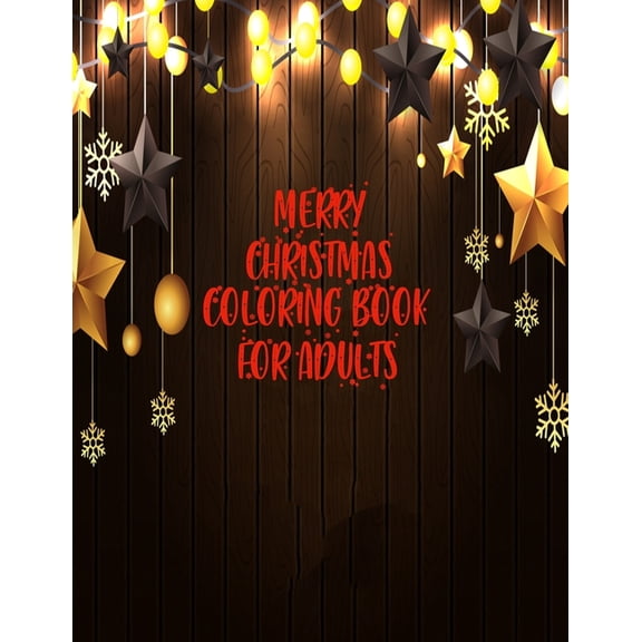 Merry Christmas Coloring Book For Adults : Christmas designs for stress relief and mind relaxation book (Paperback)