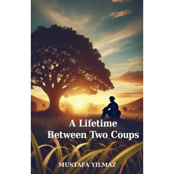 A Lifetime Between Two Coups, (Paperback)