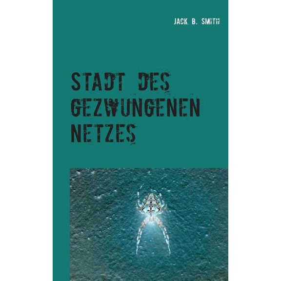 Stadt des gezwungenen Netzes, (Paperback)
