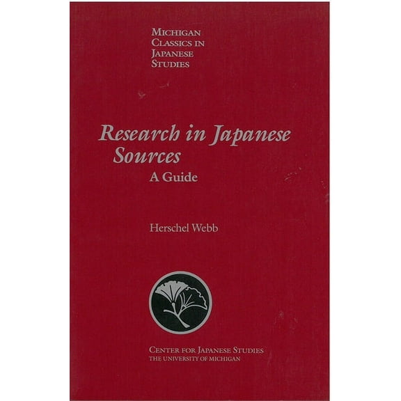 Michigan Classics in Japanese Studies: Research in Japanese Sources : A Guide (Series #11) (Paperback)