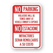 SignMission A-1218-23594 12 x 18 in. Aluminum Sign - No Parking Violators Will Be Towed Away At Vehicle Owners Expense - No Estacione Infractores Seran Remolcado A Su Costo