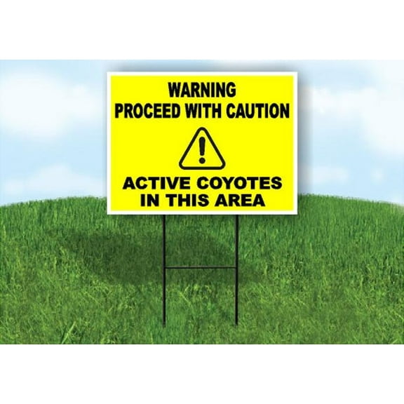 Warning Active Coyotes Yard Sign Road Sign (Excluding Stand) SIZE: 8" x 12"