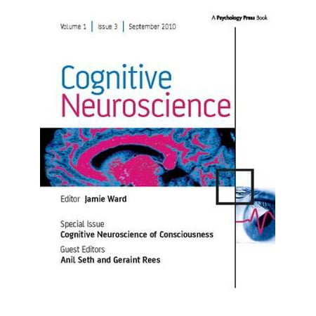 Cognitive Neuroscience Of Consciousness A Special Issue