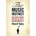 thumbnail image 2 of The Music Instinct By Ball, Philip, 2 of 2