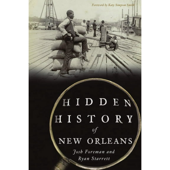 Hidden History Hidden History of New Orleans, (Paperback)