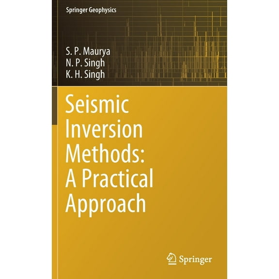 Springer Geophysics Seismic Inversion Methods: A Practical Approach, (Hardcover)