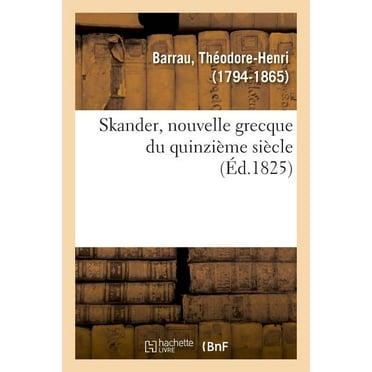 Skander, Nouvelle Grecque Du Quinzième Siècle (Paperback)